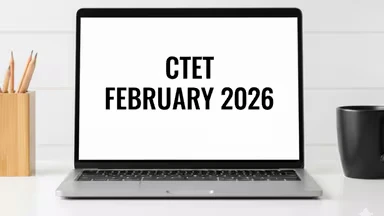 सीटेट फरवरी 2026: नोटिफिकेशन रिलीज, ऑनलाइन आवेदन शुरू